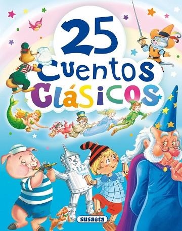 25 CUENTOS CLÁSICOS | 9788467728583 | SUSAETA, EQUIPO