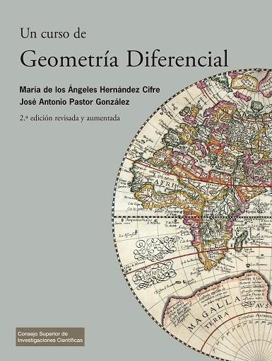 UN CURSO DE GEOMETRÍA DIFERENCIAL : TEORÍA, PROBLEMAS, SOLUCIONES Y PRÁCTICAS CO | 9788400105440 | PASTOR GONZÁLEZ, JOSÉ ANTONIO/HERNÁNDEZ CIFRE, MARÍA DE LOS ÁNGELES