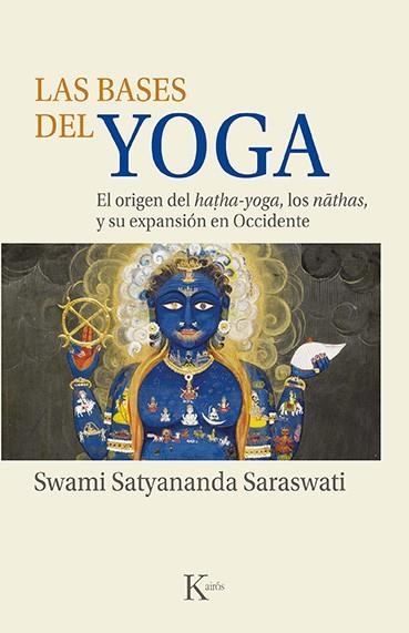 LAS BASES DEL YOGA | 9788499889153 | SWAMI SATYANANDA SARASWATI