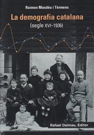 LA DEMOGRAFIA CATALANA SEGLE XVI - 1936 | 9788423208760 | MASDEU TERMENS, RAIMON