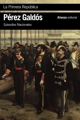 LA PRIMERA REPÚBLICA. EPISODIOS NACIONALES, 44 / SERIE FINAL | 9788491817444 | PÉREZ GALDÓS, BENITO