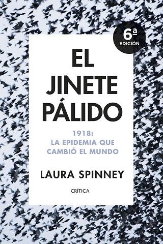 EL JINETE PÁLIDO. 1918: LA EPIDEMIA QUE CAMBIÓ EL MUNDO | 9788491993698 | SPINNEY, LAURA