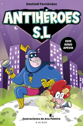 ESTE ROBO APESTA. ANTIHÉROES S.L. 2 | 9788418688164 | FERNÁNDEZ PENA, DASHIELL