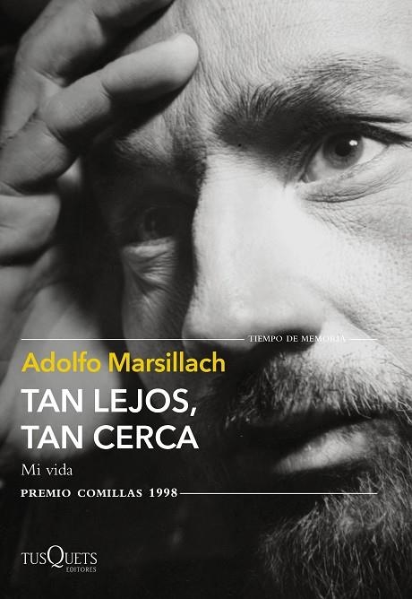 TAN LEJOS, TAN CERCA. MI VIDA | 9788411070621 | MARSILLACH, ADOLFO