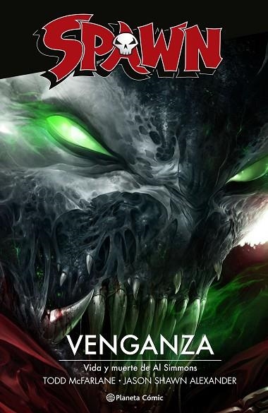 SPAWN: VENGANZA. VIDA Y MUERTE DE AL SIMMONS | 9788411120180 | MCFARLANE, TODD