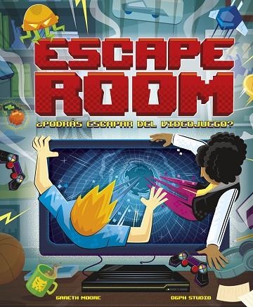 ESCAPE ROOM. ¿PODRÁS ESCAPAR DEL VIDEOJUEGO? | 9788418260865 | MOORE, GARETH