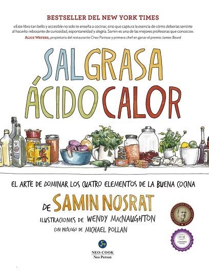 SAL, GRASA, ÁCIDO, CALOR. EL ARTE DE DOMINAR LOS CUATRO ELEMENTOS DE LA BUENA COCINA | 9788415887270 | NOSRAT, SAMIN