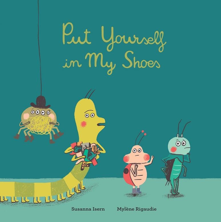 PUT YOURSELF IN MY SHOES | 9788417673376 | ISERN, SUSANNA