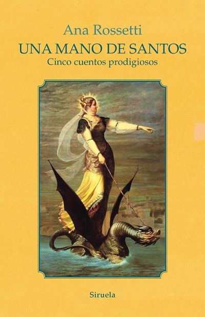 UNA MANO DE SANTOS CUENTOS PRODIGIOSOS | 9788418859526 | ROSSETTI, ANA