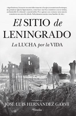 EL SITIO DE LENINGRADO. LA LUCHA POR LA VIDA | 9788418965142 | HERNÁNDEZ GARVI, JOSÉ LUIS