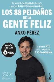 LOS 88 PELDAÑOS DE LA GENTE FELIZ EL MÉTODO Nº 1 PARA CONQUISTAR EL ÉXITO INTERIOR | 9788413441283 | PÉREZ RODRÍGUEZ, ANXO