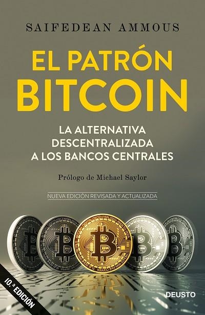 EL PATRÓN BITCOIN. LA ALTERNATIVA DESCENTRALIZADA A LOS BANCOS CENTRALES | 9788423433223 | AMMOUS, SAIFEDEAN