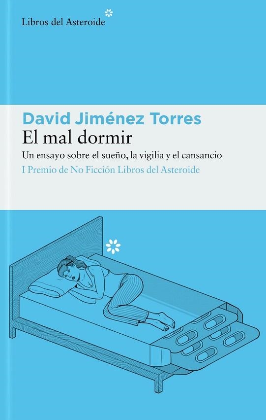 EL MAL DORMIR. UN ENSAYO SOBRE EL SUEÑO, LA VIGILIA Y EL CANSANCIO | 9788417977948 | JIMÉNEZ TORRES, DAVID