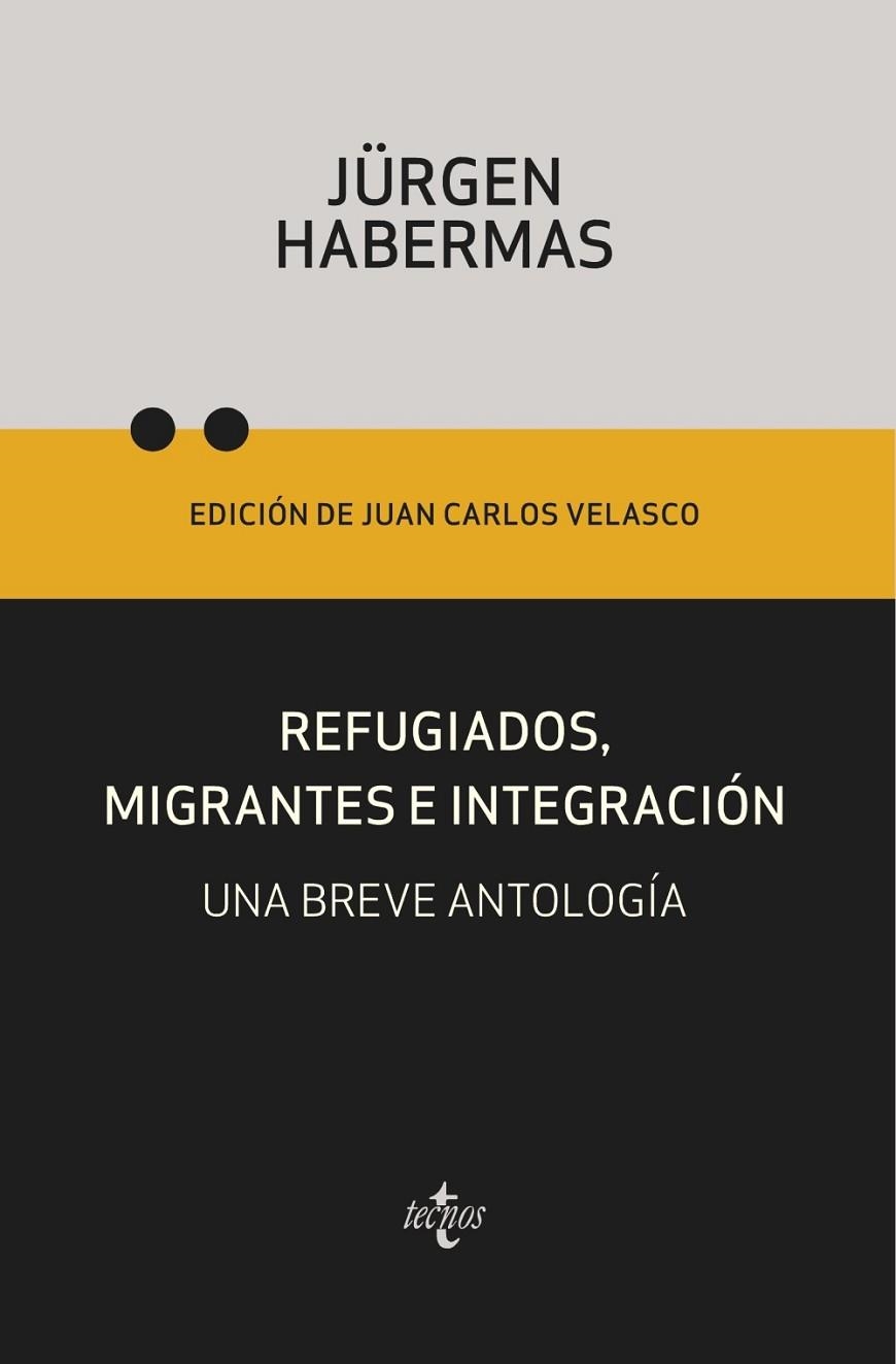 REFUGIADOS, MIGRANTES E INTEGRACIÓN. UNA BREVE ANTOLOGÍA | 9788430984206 | HABERMAS, JÜRGEN