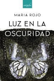 LUZ EN LA OSCURIDAD | 9788418910074 | MARIA ROJO