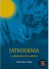 IATROGENIA. LA MEDICINA DE LA BESTIA | 9788494026409 | ENRIC COSTA I VERGER