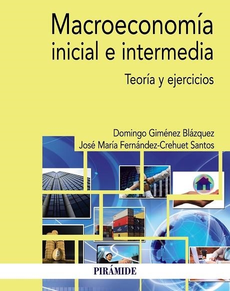 MACROECONOMÍA INICIAL E INTERMEDIA | 9788436839593 | GIMÉNEZ BLÁZQUEZ, DOMINGO/FERNÁNDEZ-CREHUET SANTOS, JOSÉ MARÍA