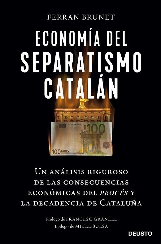 ECONOMÍA DEL SEPARATISMO CATALÁN. UN ANALISIS RIGUROSO DE LAS CONSECUENCIAS ECONOMICAS DEL PROCES Y LA DECADENCIA DE CATALUÑA | 9788423433261 | BRUNET I CID, FERRAN