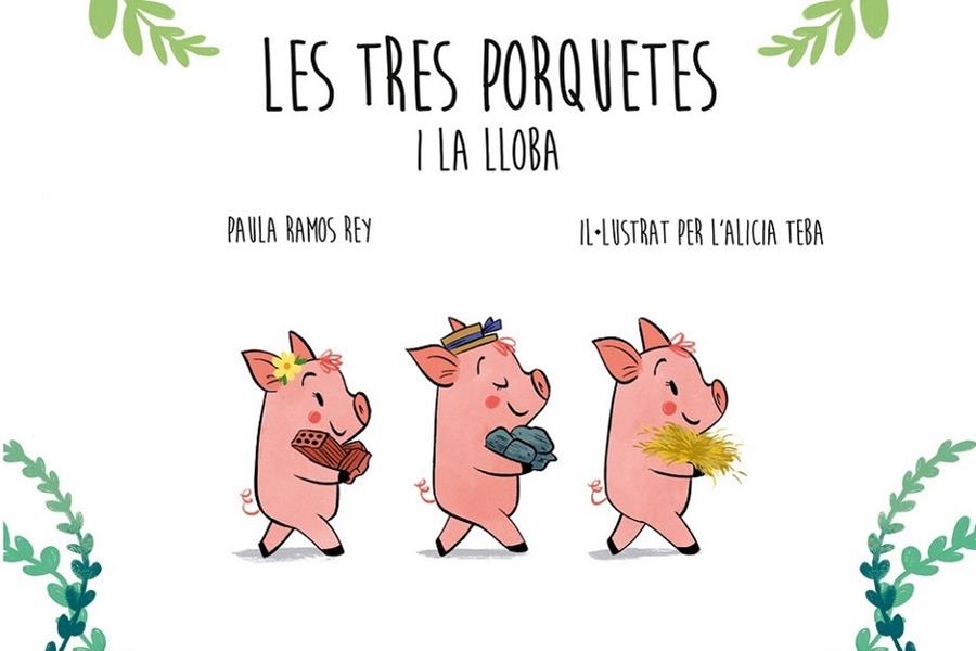 LES TRES PORQUETES I LA LLOBA | 9788418087257 | RAMOS REY,PAULA