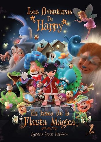 LAS AVENTURAS DE HAPPY. EN BUSCA DE LA FLAUTA MÁGICA | 9788418975158 | GARCÍA MERIDEÑO, AGUSTINA