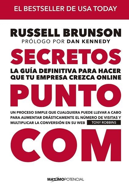 SECRETOS PUNTO COM. GUIA DEFINITIVA PARA HACER QUE TU EMPRESA CREZCA ONLINE | 9788412446838 | BRUNSON, RUSSELL