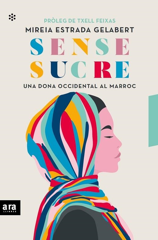 SENSE SUCRE UNA DONA OCCIDENTAL AL MARROC | 9788418928253 | ESTRADA I GELABERT, MIREIA