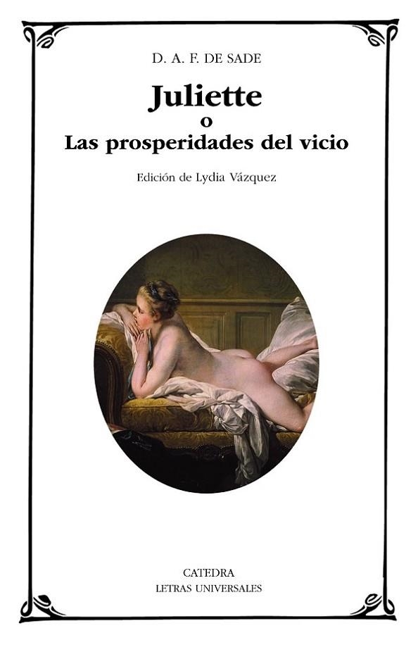 JULIETTE O LAS PROSPERIDADES DEL VICIO | 9788437643632 | SADE, D. A. F. DE