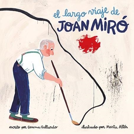 EL LARGO VIAJE DE JOAN MIRÓ | 9788416411597 | GALLARDO, GEMMA