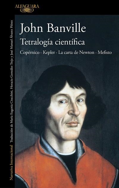 TETRALOGÍA CIENTÍFICA. COPÉRNICO · KEPLER · LA CARTA DE NEWTON · MEFISTO | 9788420461113 | BANVILLE, JOHN