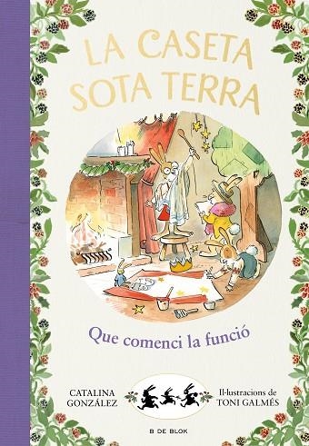 QUE COMENCI LA FUNCIÓ!. LA CASETA SOTA TERRA 6 | 9788417921255 | GÓNZALEZ VILAR, CATALINA