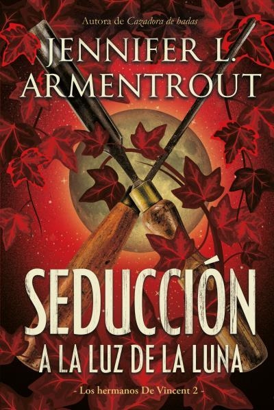 SEDUCCIÓN A LA LUZ DE LA LUNA. LOS HERMANOS DE VINCENT 2 | 9788417421472 | ARMENTROUT, JENNIFER