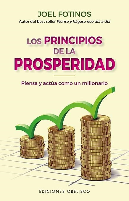 LOS PRINCIPIOS DE LA PROSPERIDAD. PIENSA Y ACTUA COMO UN MILLONARIO | 9788491118152 | FOTINOS, JOEL