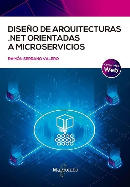 DISEÑO DE ARQUITECTURAS .NET ORIENTADAS A MICROSERVICIOS | 9788426734235 | SERRANO VALERO, RAMÓN