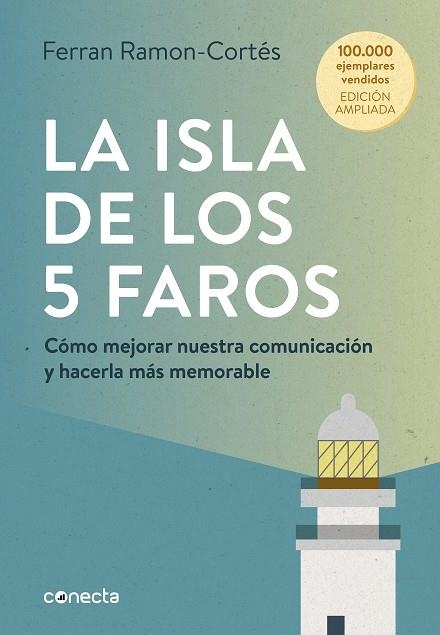 LA ISLA DE LOS 5 FAROS. CÓMO MEJORAR NUESTRA COMUNICACIÓN Y HACERLA MÁS MEMORABLE | 9788416029433 | RAMON-CORTÉS, FERRAN