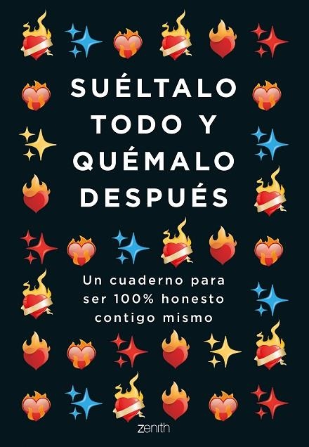 SUÉLTALO TODO Y QUÉMALO DESPUÉS. UN CUADERNO PARA SER 100% HONESTO CONTIGO MISMO | 9788408251781