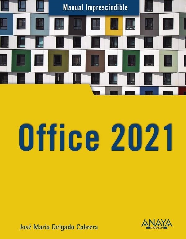 OFFICE 2021 | 9788441544680 | DELGADO CABRERA, JOSE MARÍA