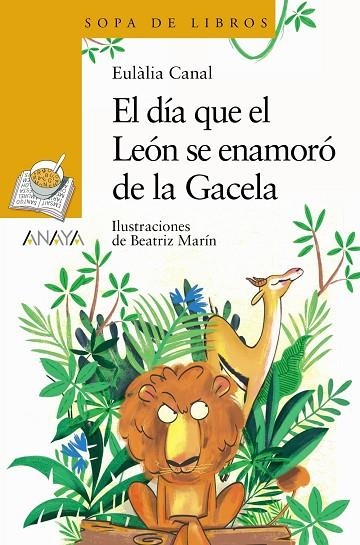 EL DÍA QUE EL LEÓN SE ENAMORÓ DE LA GACELA | 9788469891117 | CANAL, EULALIA