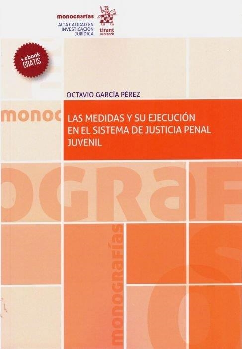 LAS MEDIDAS Y SU EJECUCIÓN EN EL SISTEMA DE JUSTICIA PENAL JUVENIL | 9788413137612 | GARCÍA PÉREZ, OCTAVIO