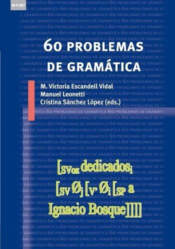 60 PROBLEMAS DE GRAMÁTICA | 9788446034278 | ESCANDELL VIDAL, MARÍA VICTORIA/LEONETTI, MANUEL/SÁNCHEZ LÓPEZ, CRISTINA