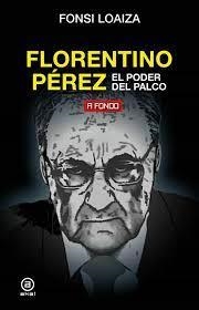 FLORENTINO PEREZ.  EL PODER DEL PALCO | 9788446051206 | LOAIZA FONSI