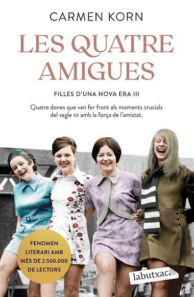 LES QUATRE AMIGUES. FILLES D'UNA NOVA ERA 3 | 9788418572838 | KORN, CARMEN