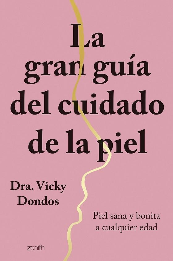 LA GRAN GUÍA DEL CUIDADO DE LA PIEL. PIEL SANA Y BONITA A CUALQUIER EDAD | 9788408251767 | DRA. VICKY DONDOS