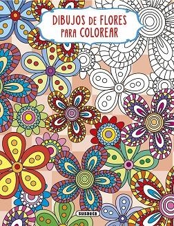 DIBUJOS DE FLORES PARA COLOREAR - 3 | 9788467777925 | EDICIONES, SUSAETA