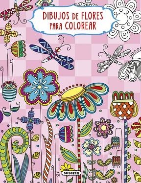 DIBUJOS DE FLORES PARA COLOREAR - 2 | 9788467777918 | EDICIONES, SUSAETA