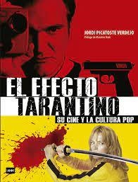 EL EFECTO TARANTINO. SU CINE Y LA CULTURA POP | 9788418703119 | PICATOSTE VERDEJO, JORDI