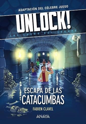 ESCAPA DE LAS CATACUMBAS. UNLOCK! LOS LOCOS DEL ESCAPE | 9788469891360 | CLAVEL, FABIEN