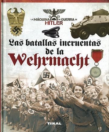 LAS BATALLAS INCRUENTAS DE LA WEHRMACHT | 9788499283869 | CABALLERO JURADO, CARLOS