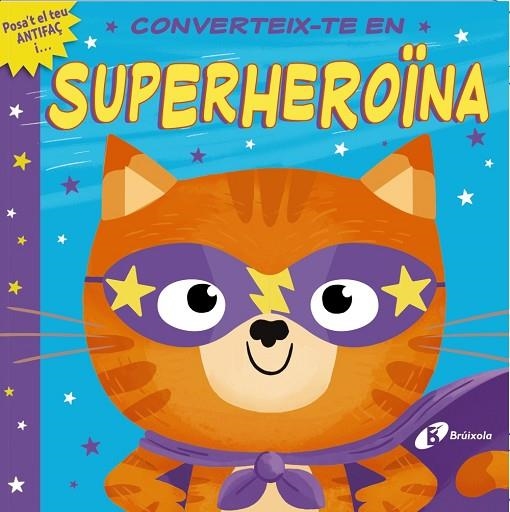 CONVERTEIX-TE EN SUPERHEROÏNA | 9788413491325 | LLOYD, ROSAMUND