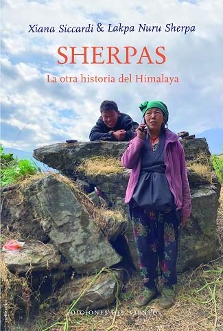 SHERPAS. LA OTRA HISTORIA DEL HIMALAYA | 9788418227011 | SICCARDI, XIANA/NURU SHERPA, LAKPA