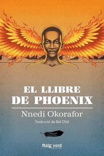 EL LLIBRE DE PHOENIX  | 9788417925826 | OKORAFOR, NNEDI